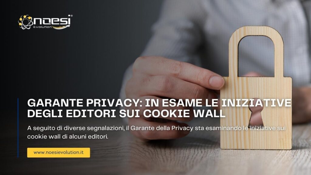 Garante Privacy esamina cookie wall Noesi Evolution